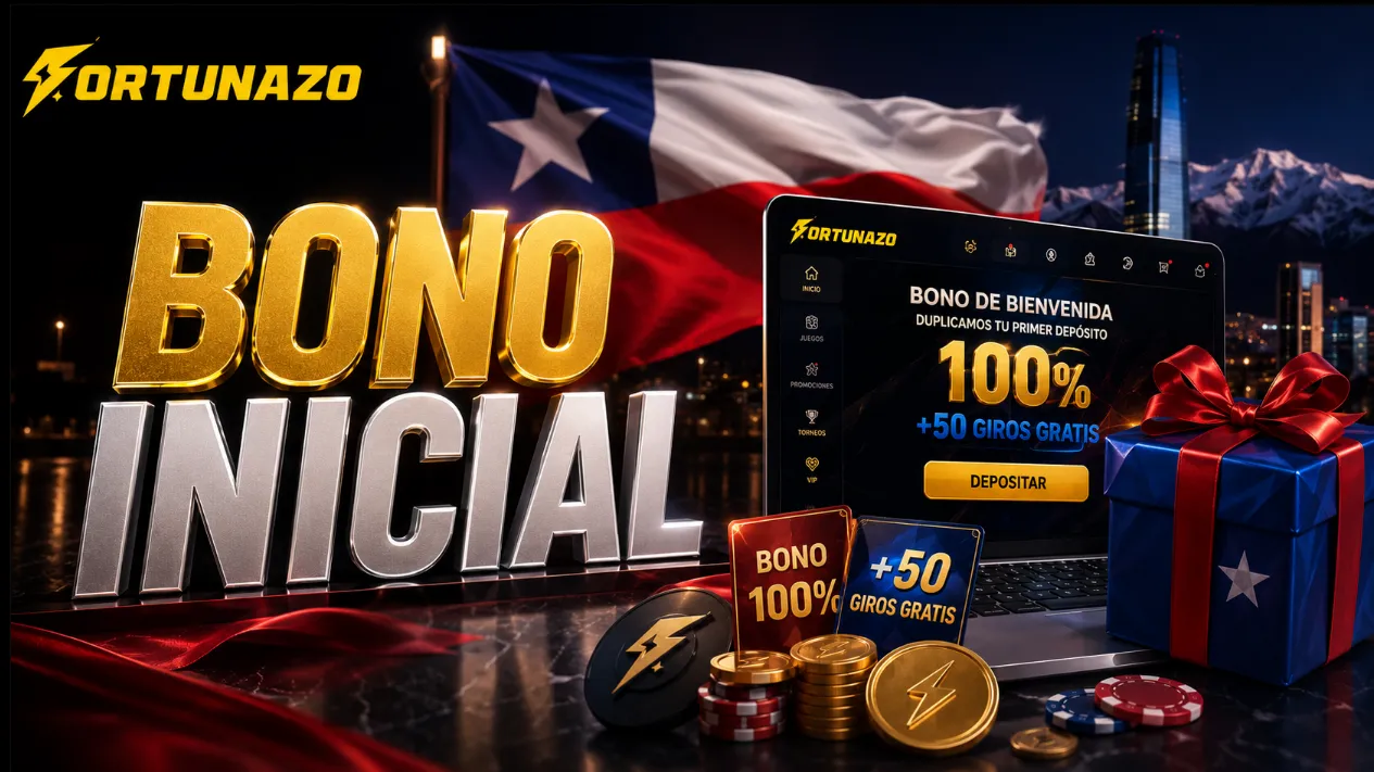 Bonos de Fortunazo Chile para primeros depósitos